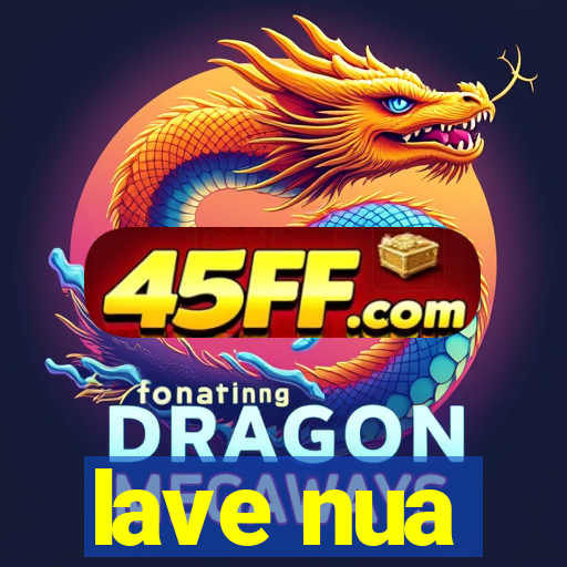 lave nua